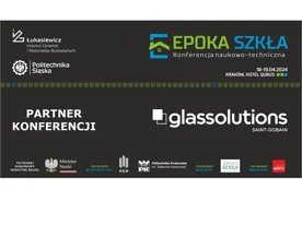 Glassolutions partnerem Forum 100 i konferencji naukowo-technicznej „Epoka szkła”
